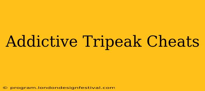 Addictive Tripeak Cheats