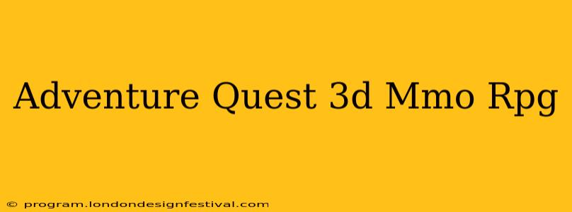 Adventure Quest 3d Mmo Rpg