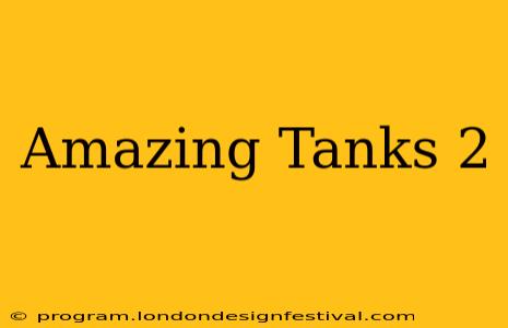 Amazing Tanks 2
