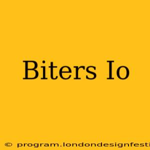 Biters Io