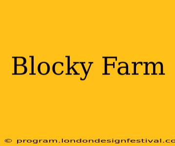 Blocky Farm