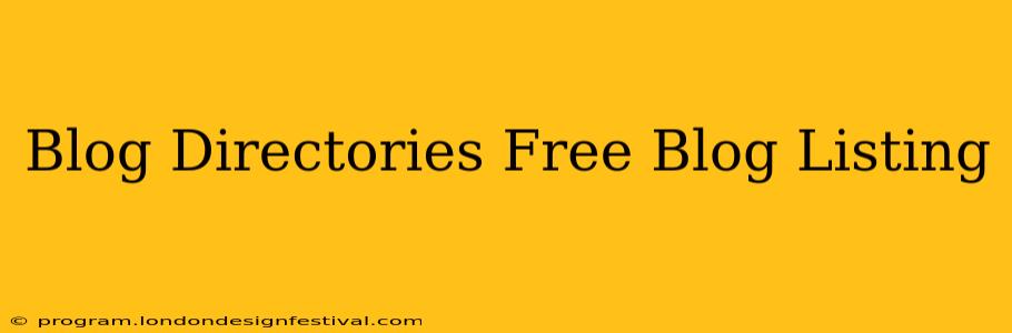 Blog Directories Free Blog Listing