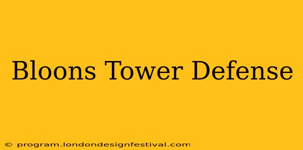 Bloons Tower Defense