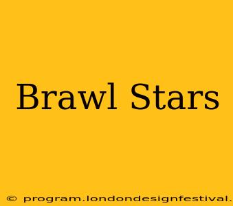 Brawl Stars