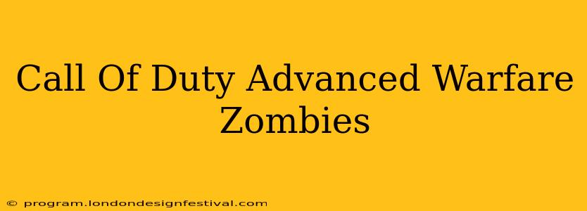 Call Of Duty Advanced Warfare Zombies