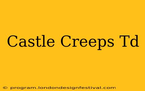 Castle Creeps Td