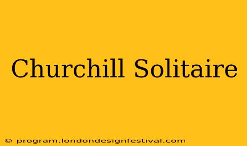 Churchill Solitaire