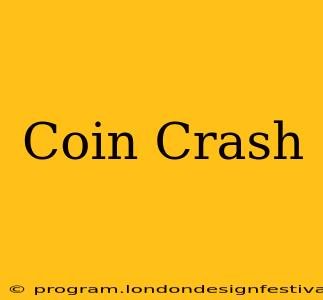 Coin Crash
