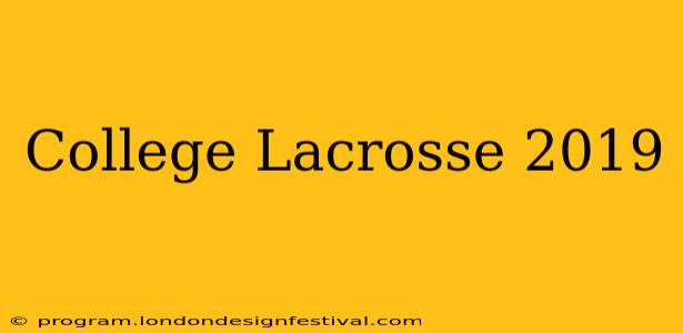 College Lacrosse 2019
