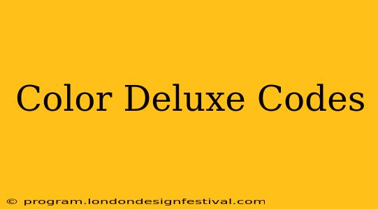 Color Deluxe Codes