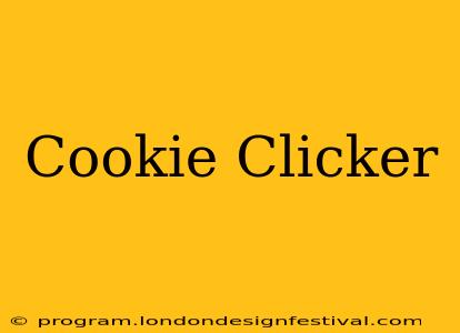 Cookie Clicker