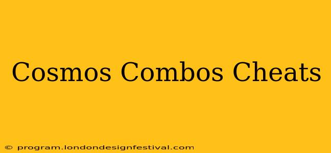 Cosmos Combos Cheats