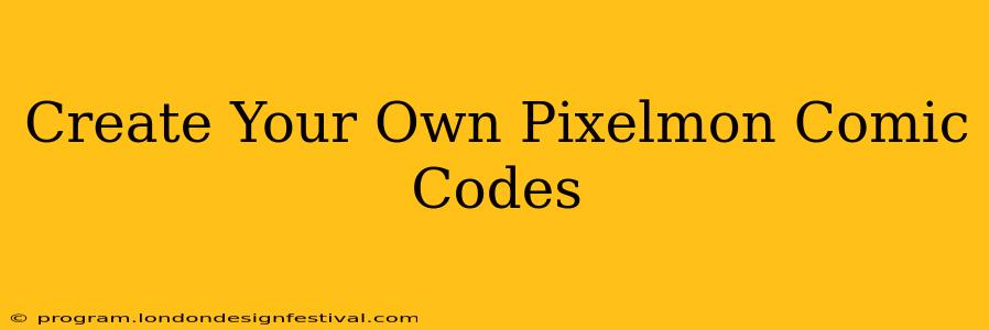 Create Your Own Pixelmon Comic Codes