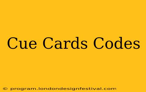 Cue Cards Codes