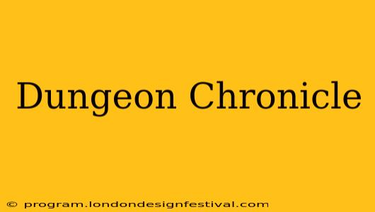 Dungeon Chronicle