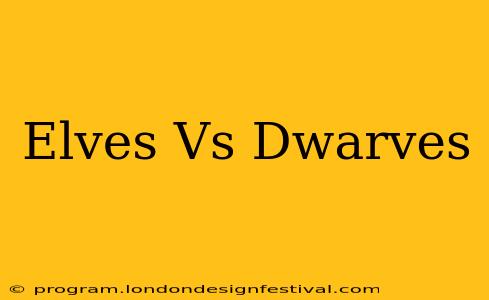 Elves Vs Dwarves