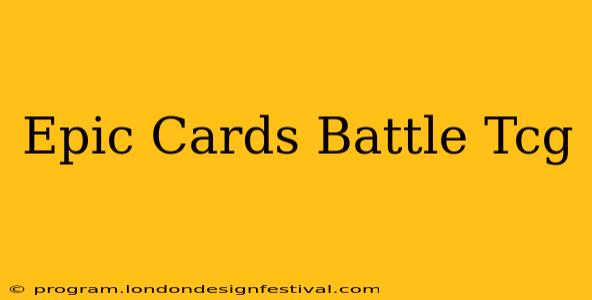 Epic Cards Battle Tcg‪‬
