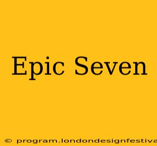 Epic Seven
