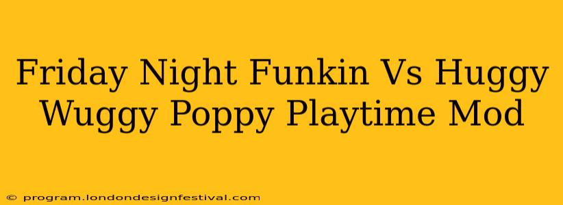 Friday Night Funkin Vs Huggy Wuggy Poppy Playtime Mod