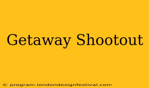 Getaway Shootout