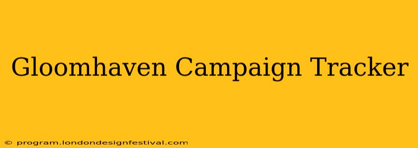 Gloomhaven Campaign Tracker