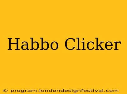 Habbo Clicker