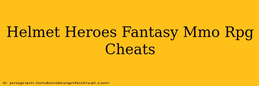 Helmet Heroes Fantasy Mmo Rpg Cheats