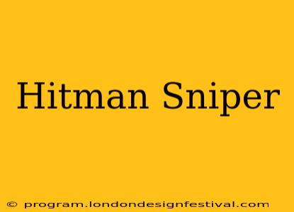 Hitman Sniper