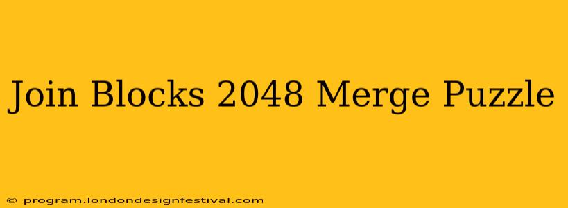 Join Blocks 2048 Merge Puzzle