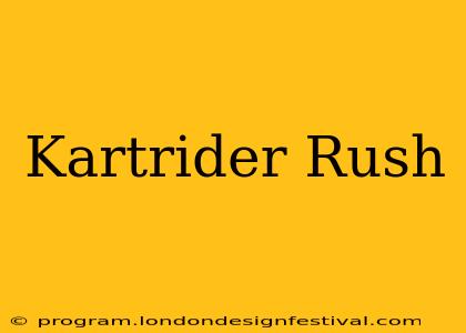 Kartrider Rush‪‬