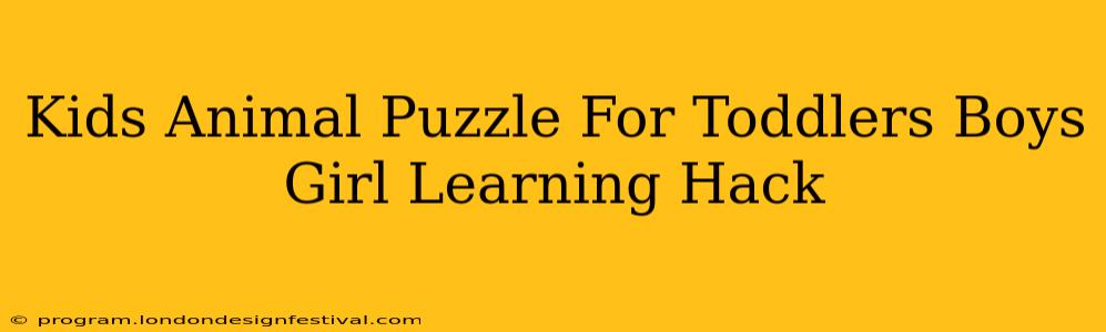 Kids Animal Puzzle For Toddlers Boys Girl Learning Hack