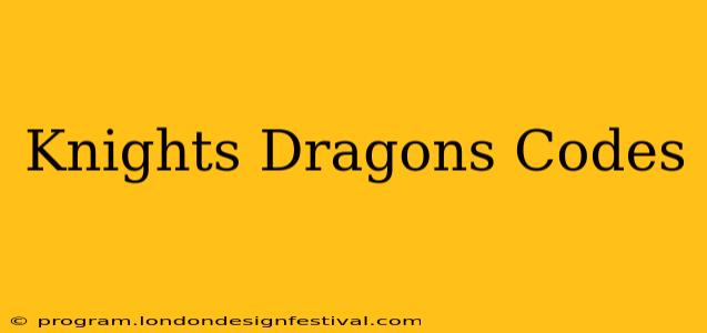 Knights Dragons Codes