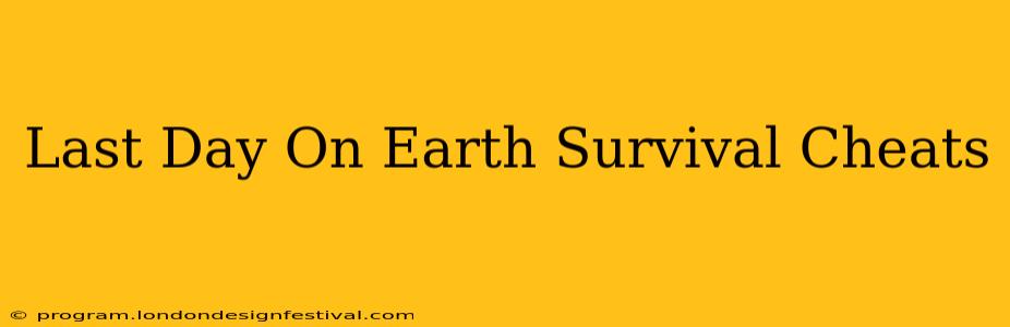 Last Day On Earth Survival Cheats