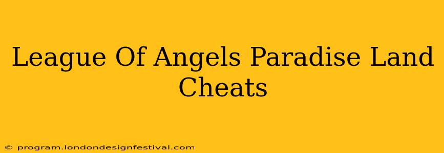 League Of Angels Paradise Land Cheats
