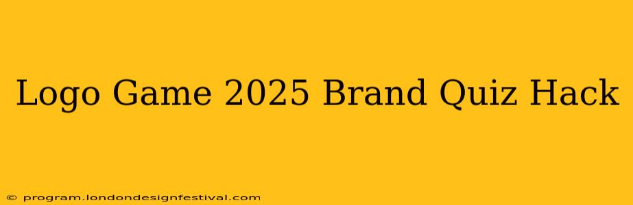 Logo Game 2025 Brand Quiz Hack