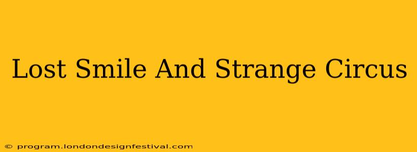 Lost Smile And Strange Circus