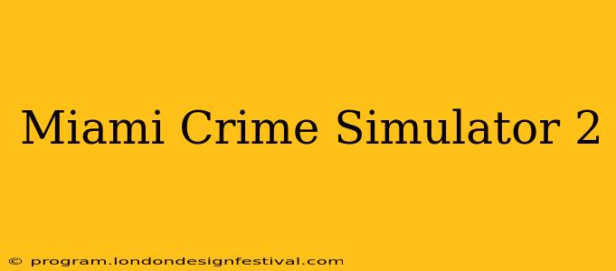 Miami Crime Simulator 2