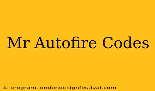 Mr Autofire Codes