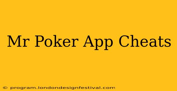 Mr Poker App Cheats