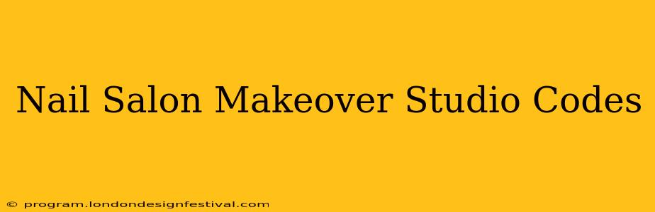 Nail Salon Makeover Studio Codes