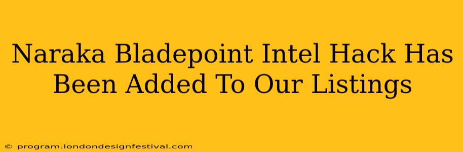 Naraka Bladepoint Intel Hack Has Been Added To Our Listings