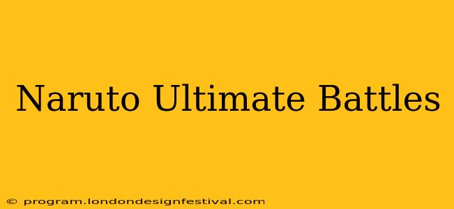 Naruto Ultimate Battles