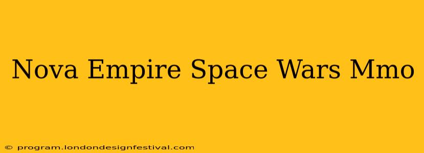 Nova Empire Space Wars Mmo