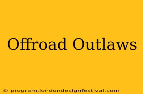 Offroad Outlaws