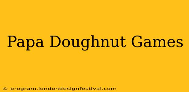 Papa Doughnut Games