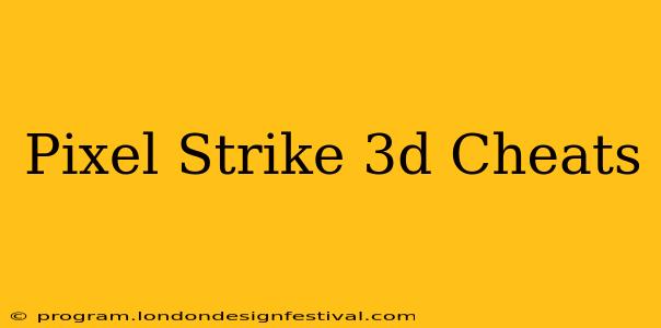 Pixel Strike 3d Cheats