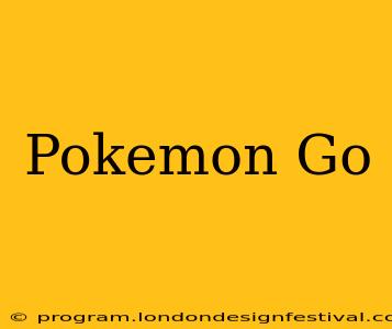 Pokemon Go