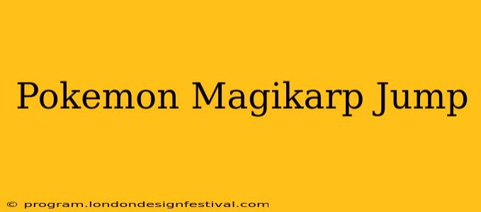 Pokemon Magikarp Jump