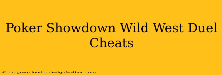 Poker Showdown Wild West Duel Cheats