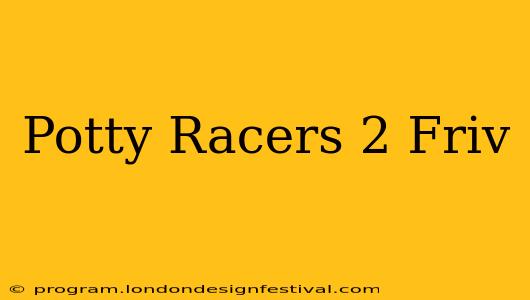 Potty Racers 2 Friv
